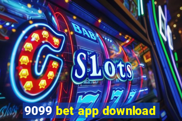 9099 bet app download